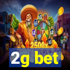 2g bet